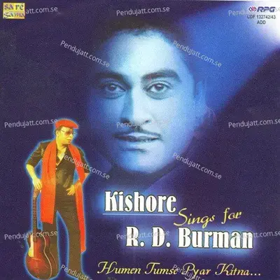 Kishore Sings For R D Burman Humen Tum - Vol 1 - R.D. Burman cover album