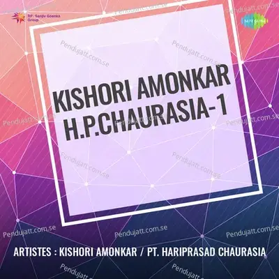 Kishori Amonkar H P Chaurasia 1 - Kishori Amonkar cover album