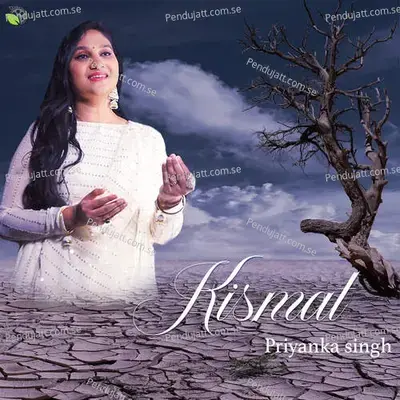 Kismat - Priyanka Singh album cover 