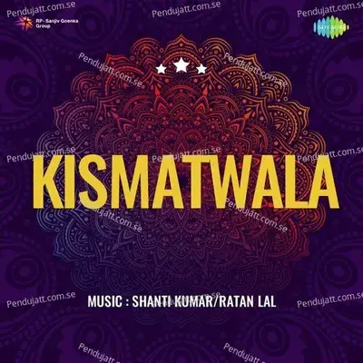 Kismatwala - Shanti Kumar cover album