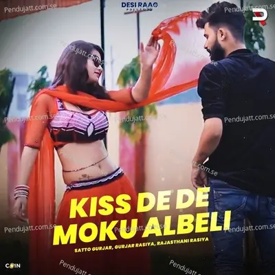 Kiss De De Moku Albeli - Satto Gurjar album cover 