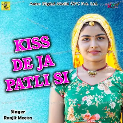 Kiss De Ja Patli Si - Ranjit Meena album cover 