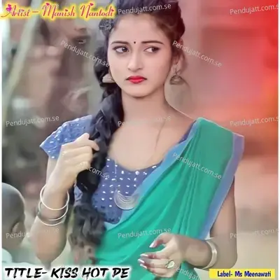 Kiss Hot Pe - Manish Nantodi album cover 
