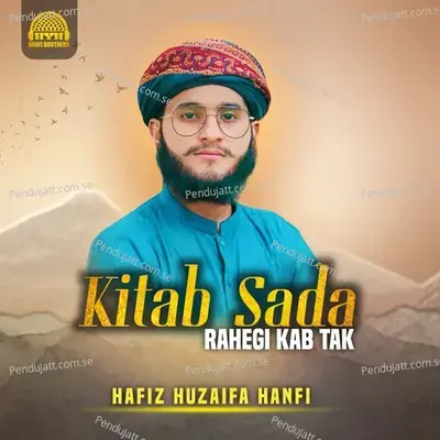 Kitab Sada Rahegi Kab Tak - Hafiz Huzaifa Hanfi album cover 