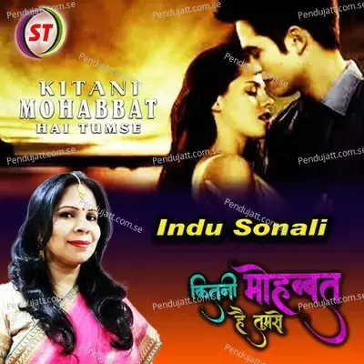 Kitani Mohabbat Hai Tumse - Indu Sonali album cover 