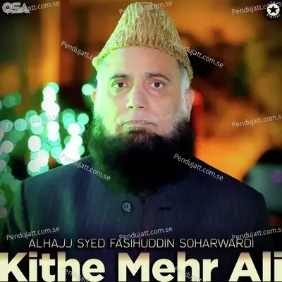 Kithe Mehr Ali - Alhajj Syed Fasihuddin Soharwardi cover album