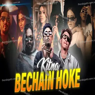 Kitna Bechain Hoke - MC STAN album cover 