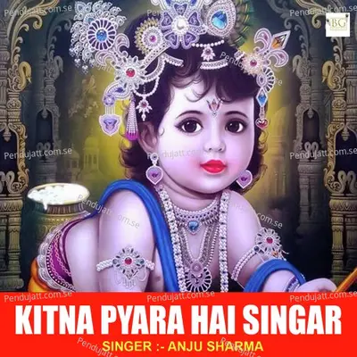 Kitna Pyara Hai Singar - Anju Sharma album cover 