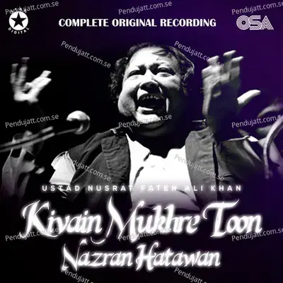 Kivain Mukhre Toon Nazran Hatawan - Nusrat Fateh Ali Khan
