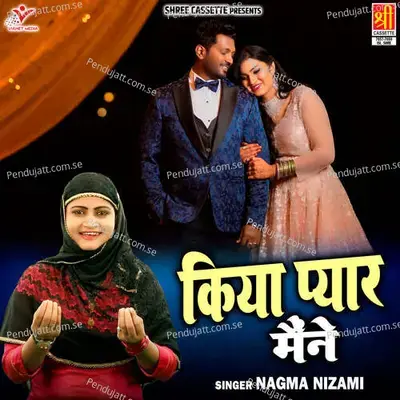 Kiya Pyar Maine - Nagma Nizami album cover 