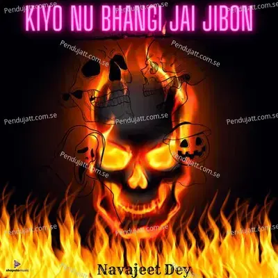 Kiyo Nu Bhangi Jai Jibon - Navajeet Dey album cover 