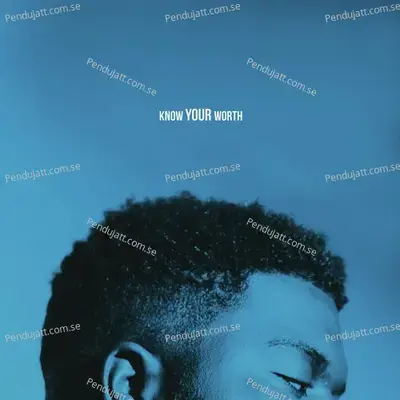 Know Your Worth - Khalid album cover 