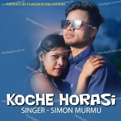 Koche Horasi - Simon Murmu album cover 