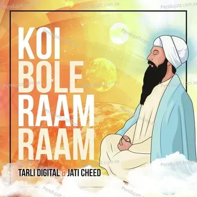 Koi Bole Raam Raam - Jati Cheed album cover 