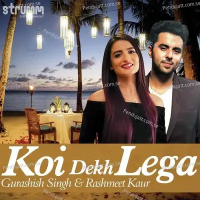 Koi Dekh Lega - Gurashish Singh album cover 