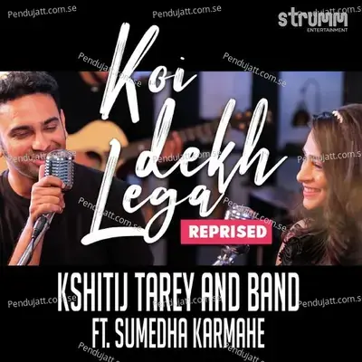 Koi Dekh Lega - Reprised - Kshitij Tarey album cover 