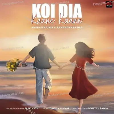 Koi Dia Kaane Kaane - Anurag Xaikia album cover 