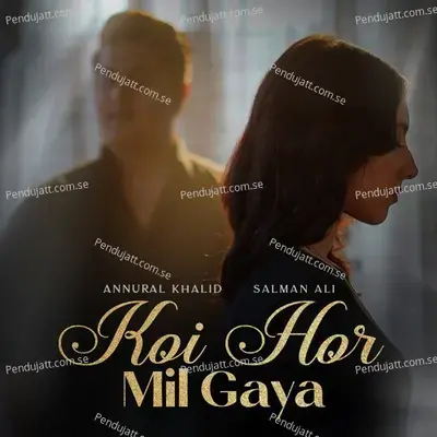 Koi Hor Mil Gaya - Salman Ali album cover 