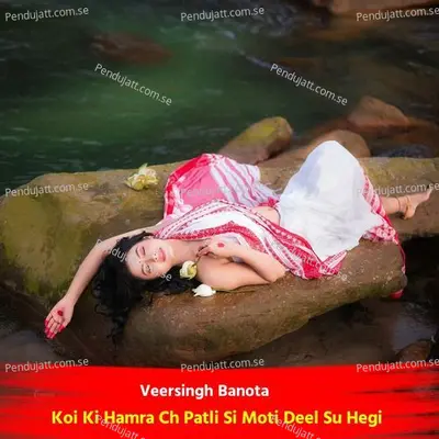 Koi Ki Hamra Ch Patli Si Moti Deel Su Hegi - Veersingh Banota album cover 
