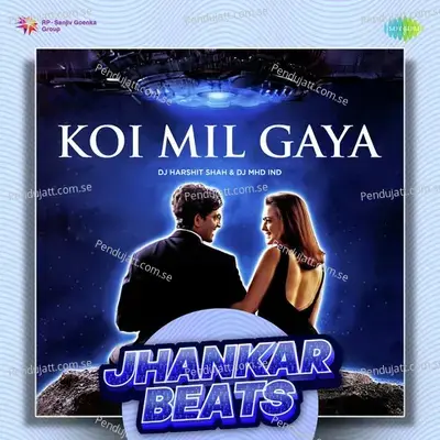 Koi Mil Gaya - Jhankar Beats - DJ Harshit Shah album cover 