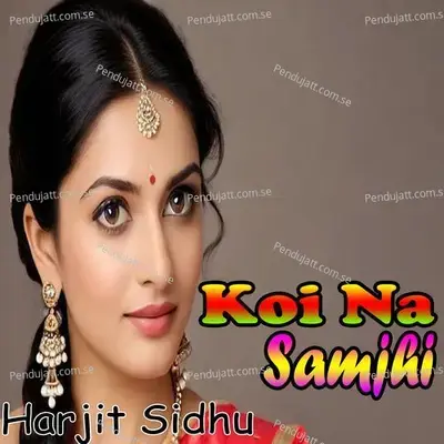 Koi Na Samjhi - Harjit Sidhu album cover 