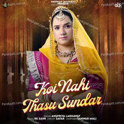 Koi Nahi Thasu Sundar - Anupriya lakhawat album cover 