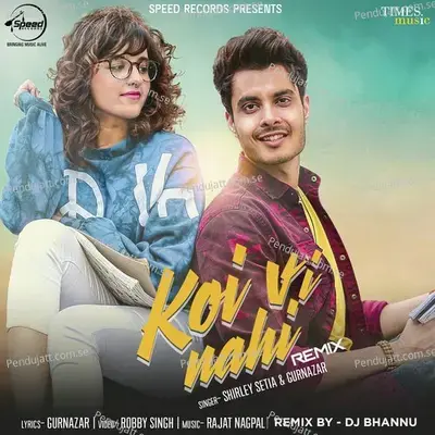 Koi Vi Nahi - Remix - Gurnazar album cover 