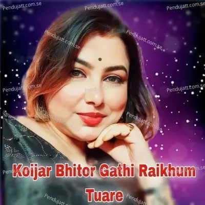 Koijar Bhitor Gathi Raikhum Tuare - Manjusree Das album cover 