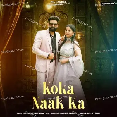 Koka Naak Ka - MR RADHEY album cover 