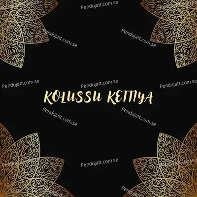 Kolussu Kettiya - Hanan Zlm album cover 