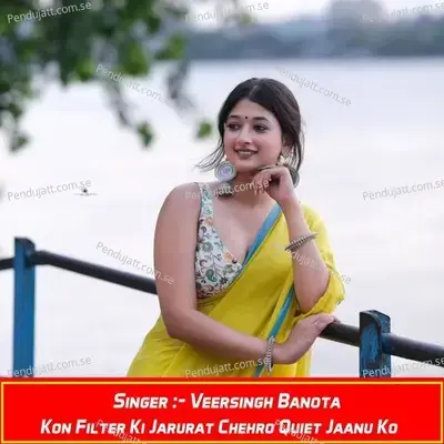 Kon Filter Ki Jarurat Chehro Quiet Jaanu Ko - Veersingh Banota album cover 
