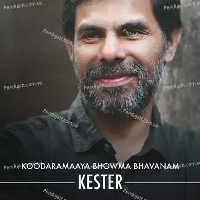 Koodaramaaya Bhowma Bhavanam - Kester