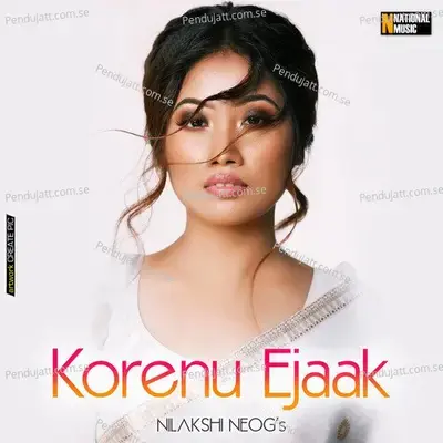 Korenu Ejaak - Nilakshi Neog album cover 