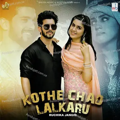 Kothe Chad Lalkaru - Ruchika Jangid album cover 