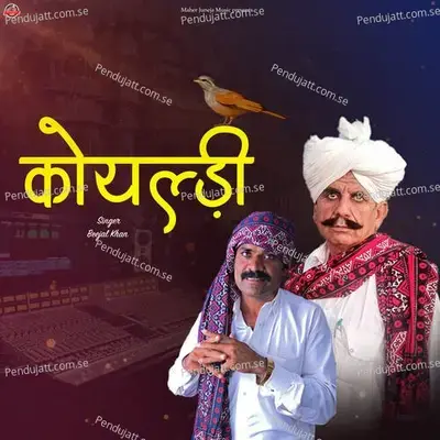 Koyaldi - Beejal Khan