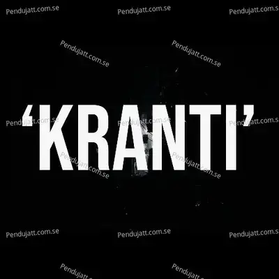 Kranti - Seedhe Maut album cover 