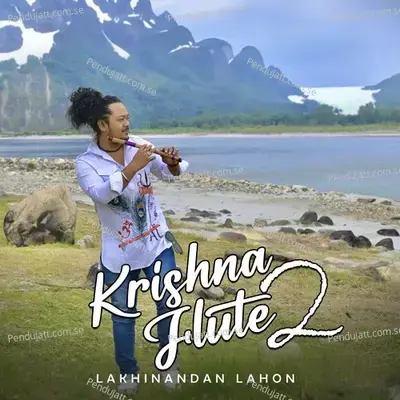 Krishna Flute 2 - Lakhinandan Lahon album cover 