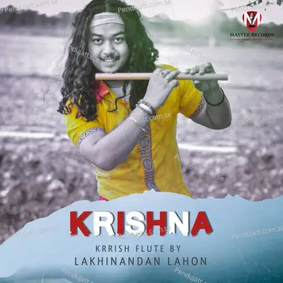 Krishna Krish Flute - Lakhinandan Lahon album cover 