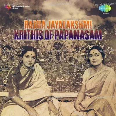 Krithis Of Papanasam - Radha Jayalakshmi cover album