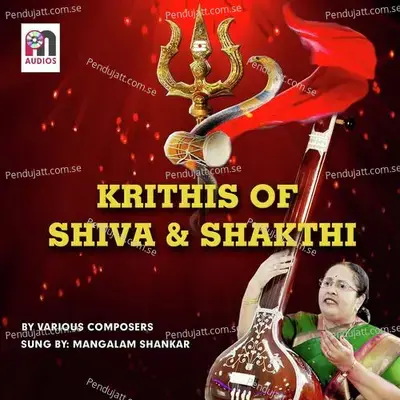 Krithis Of Shiva  Amp Amp  Shakthi - Madurai T Srinivasan cover album