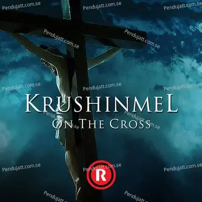 Krushinmel  Onthe Cross  - Rex Media House ©® cover album