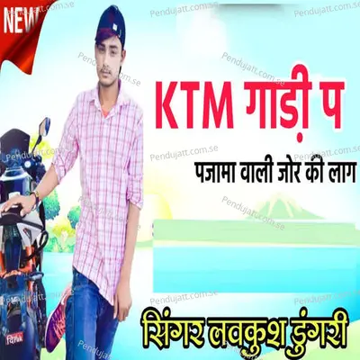 Ktm Gaadi Pe - Lovekush Dungri album cover 