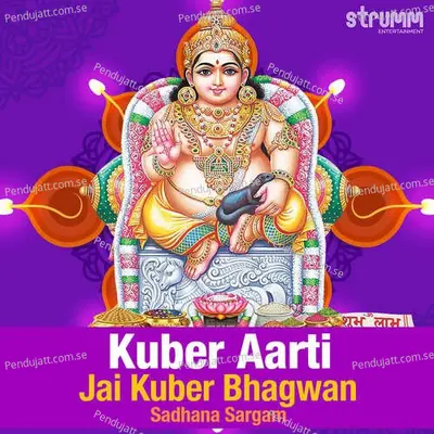 Kuber Aarti - Jai Kuber Bhagwan - Sadhana Sargam album cover 