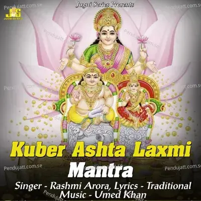 Kuber Astha Laxmi Mantra - Rashmi Arora