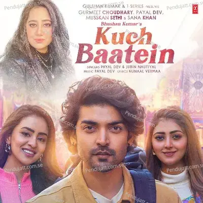 Kuch Baatein - Payal Dev