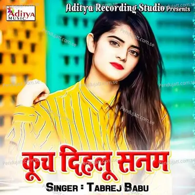 Kuch Dihalu Sanam - Tabrej Babu album cover 