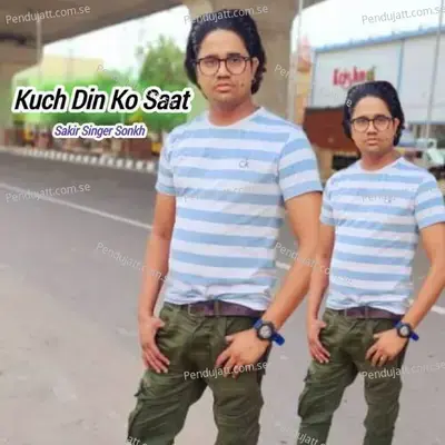 Kuch Din Ko Saat - Sakir Singer Mewati album cover 