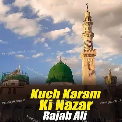 Kuch Karam Ki Nazar - Rajab Ali album cover 