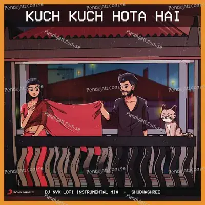 Kuch Kuch Hota Hai - DJ NYK album cover 