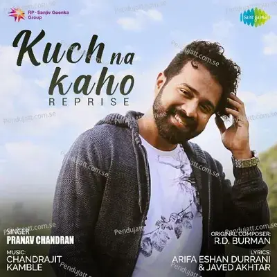 Kuch Na Kaho Reprise - Pranav Chandran album cover 